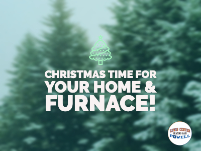 Christmas Time for Your Furnace and Your Home